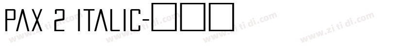 Pax 2 Italic字体转换
